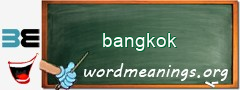 WordMeaning blackboard for bangkok